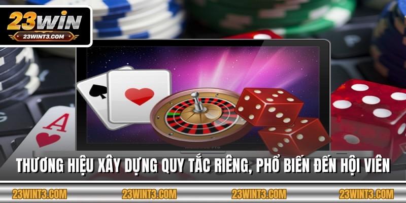 Thương hiệu xây dựng quy tắc riêng, phổ biến đến hội viên